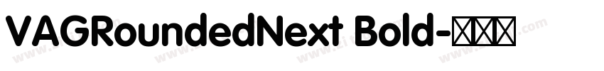 VAGRoundedNext Bold字体转换